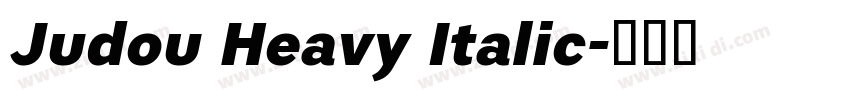 Judou Heavy Italic字体转换